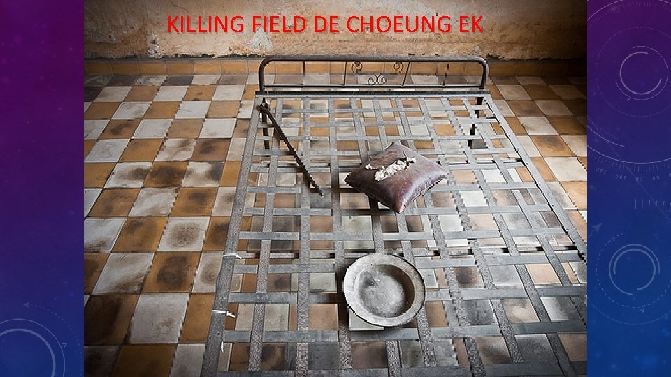 KILLING FIELD DE CHOEUNG EK 