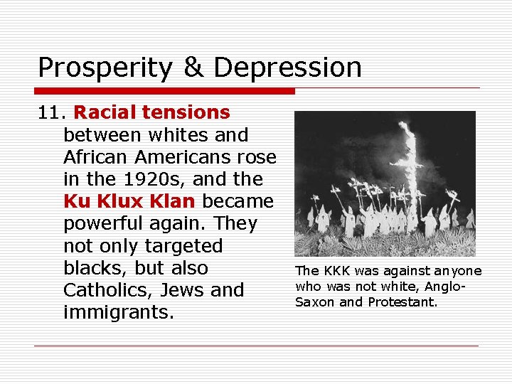 Prosperity & Depression 11. Racial tensions between whites and African Americans rose in the