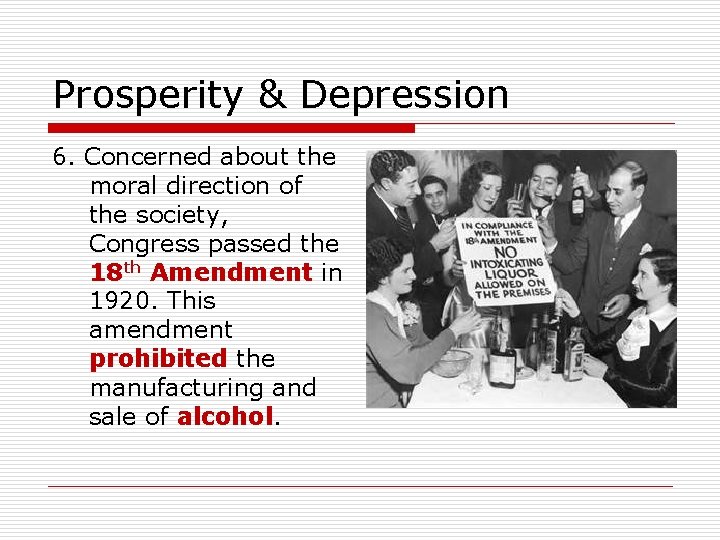 Prosperity & Depression 6. Concerned about the moral direction of the society, Congress passed