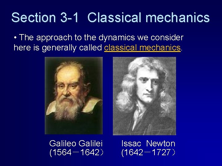 Section 3 -1 Classical mechanics • The approach to the dynamics we consider here