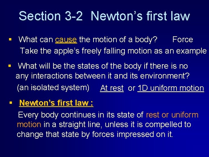 Section 3 -2 Newton’s first law § What can cause the motion of a