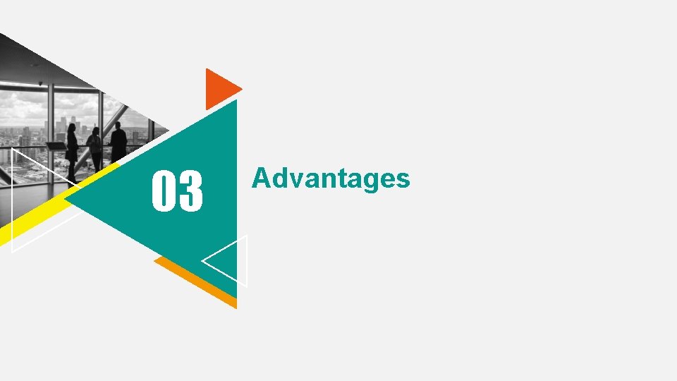 03 Advantages 