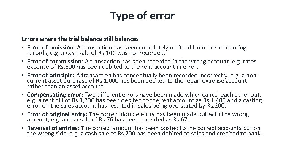 Type of error Errors where the trial balance still balances • Error of omission: