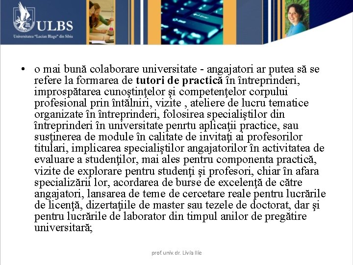 • o mai bună colaborare universitate - angajatori ar putea să se refere • o mai bună colaborare universitate - angajatori ar putea să se refere