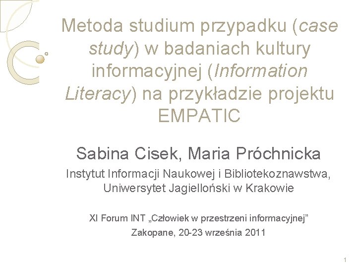 Metoda studium przypadku (case study) w badaniach kultury informacyjnej (Information Literacy) na przykładzie projektu