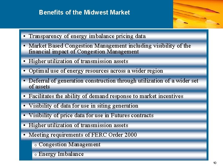 Benefits of the Midwest Market • Transparency of energy imbalance pricing data • Market