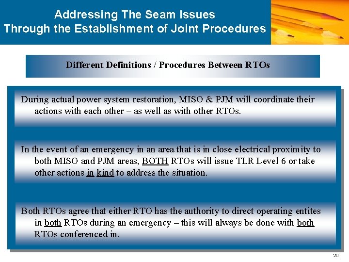 Addressing The Seam Issues Through the Establishment of Joint Procedures Different Definitions / Procedures