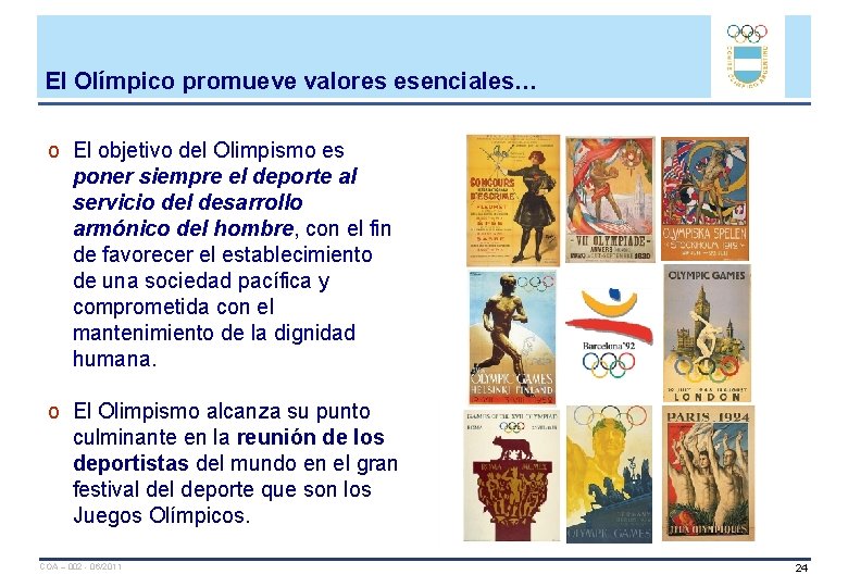 El Olímpico promueve valores esenciales… o El objetivo del Olimpismo es poner siempre el