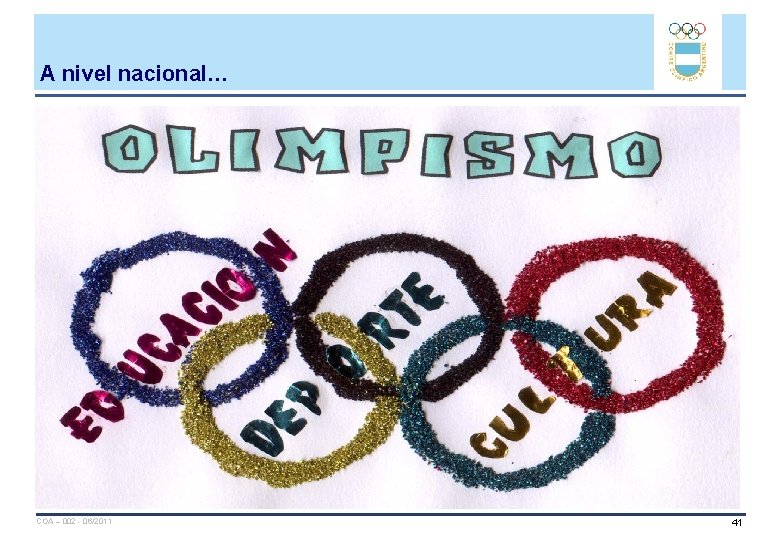 A nivel nacional… COA – 002 - 06/2011 41 