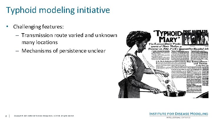 Typhoid modeling initiative • Challenging features: – Transmission route varied and unknown in many