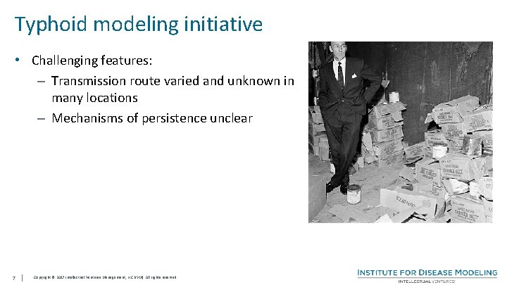 Typhoid modeling initiative • Challenging features: – Transmission route varied and unknown in many