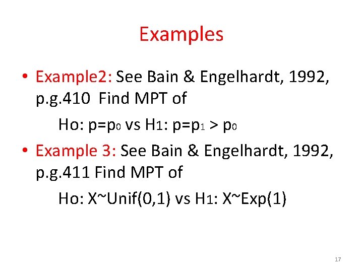 Examples • Example 2: See Bain & Engelhardt, 1992, p. g. 410 Find MPT