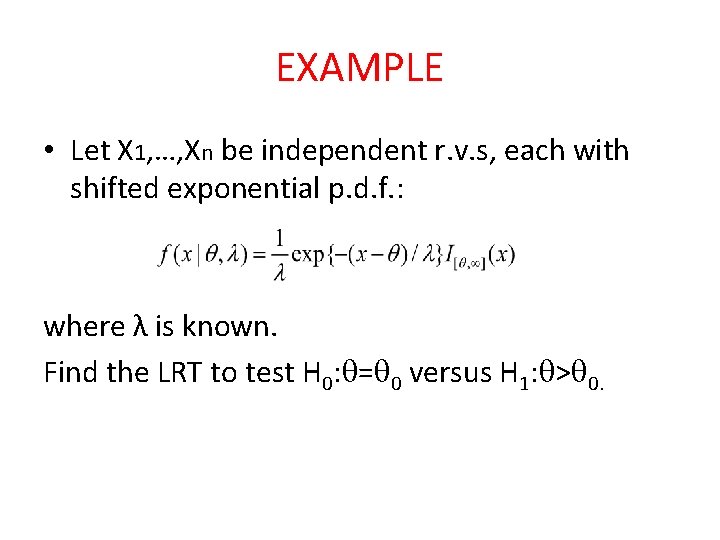 EXAMPLE • Let X 1, …, Xn be independent r. v. s, each with