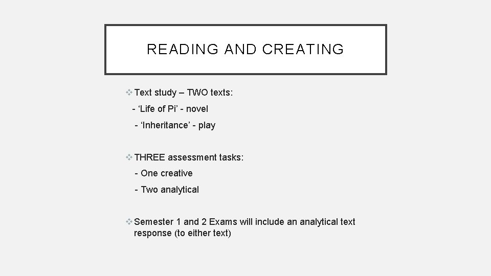 READING AND CREATING v Text study – TWO texts: - ‘Life of Pi’ -