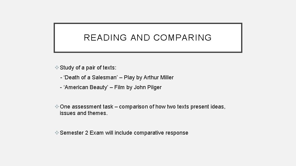 READING AND COMPARING v Study of a pair of texts: - ‘Death of a