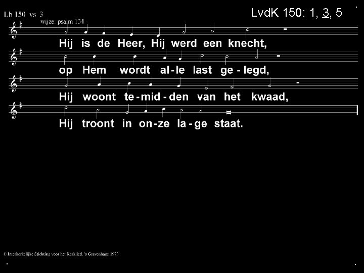 Lvd. K 150: 1, 3, 5 . . . 