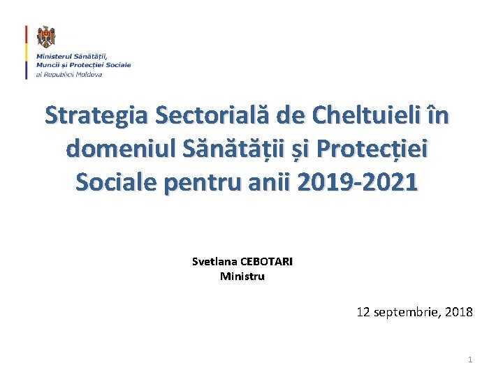 Strategia Sectorială de Cheltuieli în domeniul Sănătății și Protecției Sociale pentru anii 2019 -2021