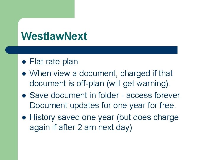 Westlaw. Next l l Flat rate plan When view a document, charged if that
