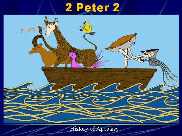 2 Peter 2 History of Apostasy 