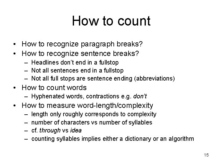 How to count • How to recognize paragraph breaks? • How to recognize sentence