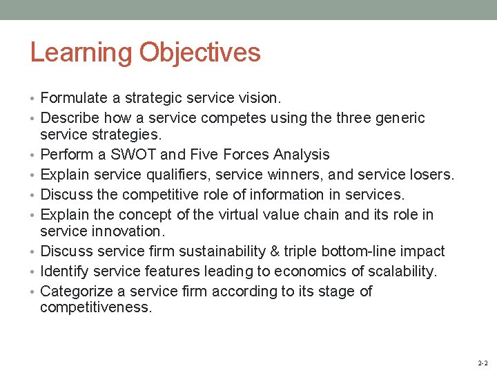 Learning Objectives • Formulate a strategic service vision. • Describe how a service competes