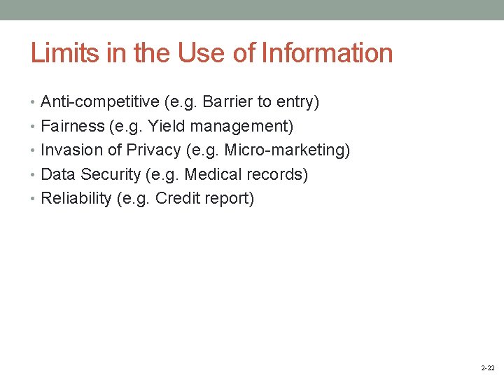 Limits in the Use of Information • Anti-competitive (e. g. Barrier to entry) •