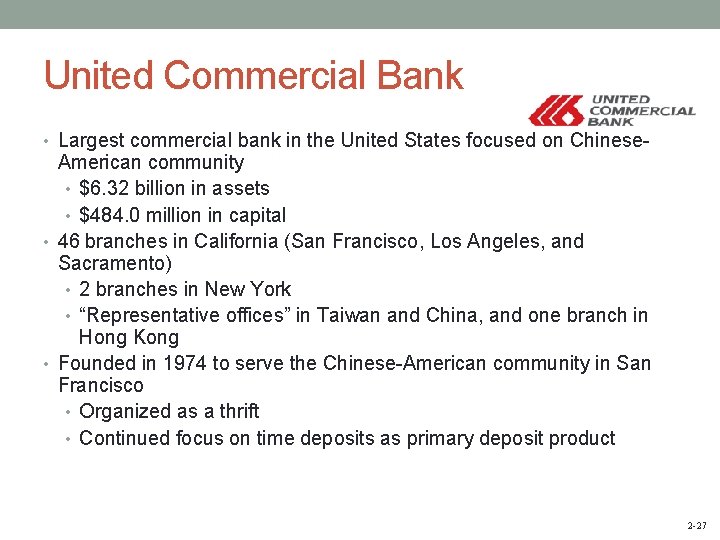 United Commercial Bank • Largest commercial bank in the United States focused on Chinese-