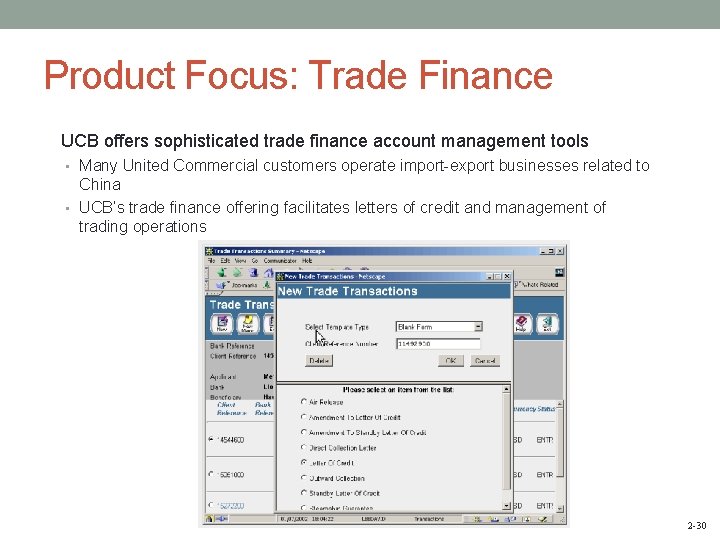 Product Focus: Trade Finance UCB offers sophisticated trade finance account management tools • Many