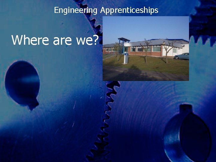 Engineering Apprenticeships Where are we? 