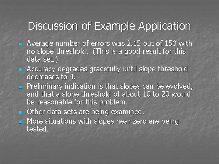 Discussion of Example Application n n Average number of errors was 2. 15 out