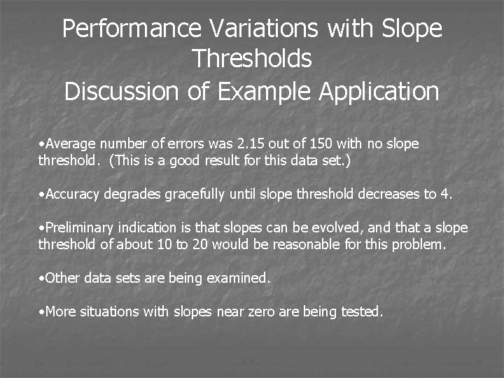Performance Variations with Slope Thresholds Discussion of Example Application • Average number of errors