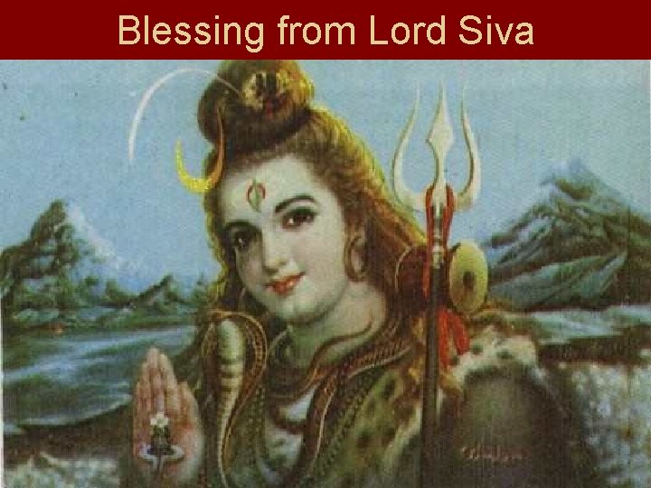 Blessing from Lord Siva 