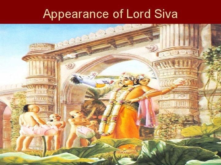 Appearance of Lord Siva 