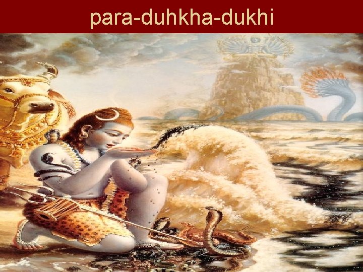 para-duhkha-dukhi 