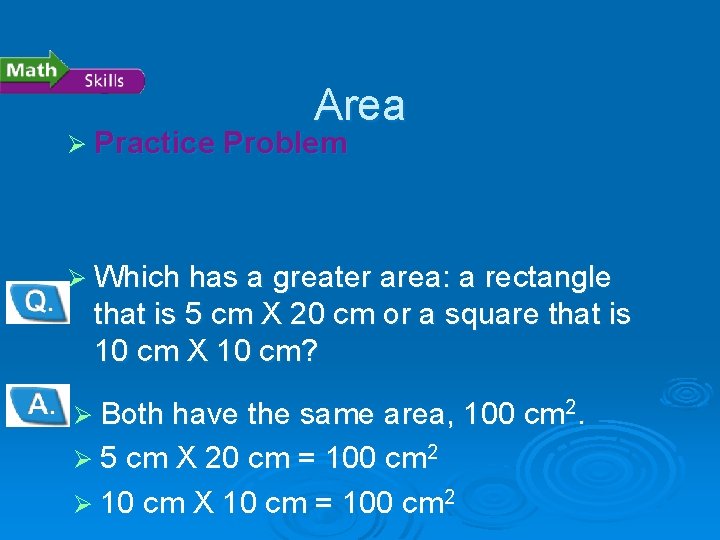 - Pressure Area Ø Practice Problem Ø Which has a greater area: a rectangle