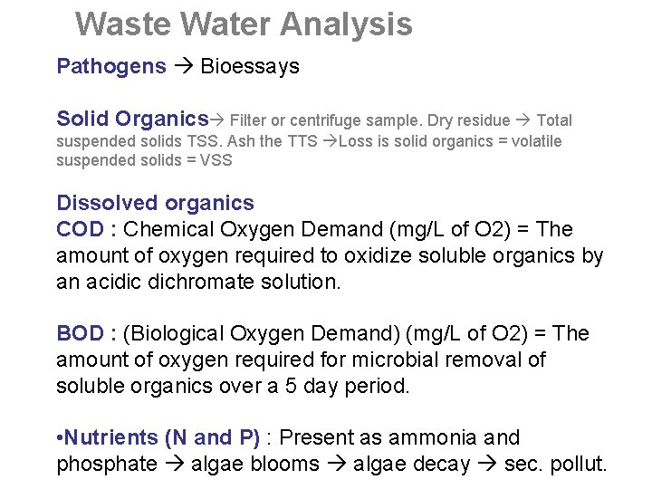 Waste Water Analysis Pathogens Bioessays Solid Organics Filter or centrifuge sample. Dry residue Total