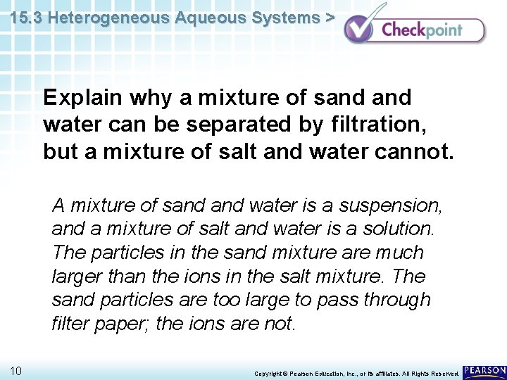 15. 3 Heterogeneous Aqueous Systems > Explain why a mixture of sand water can