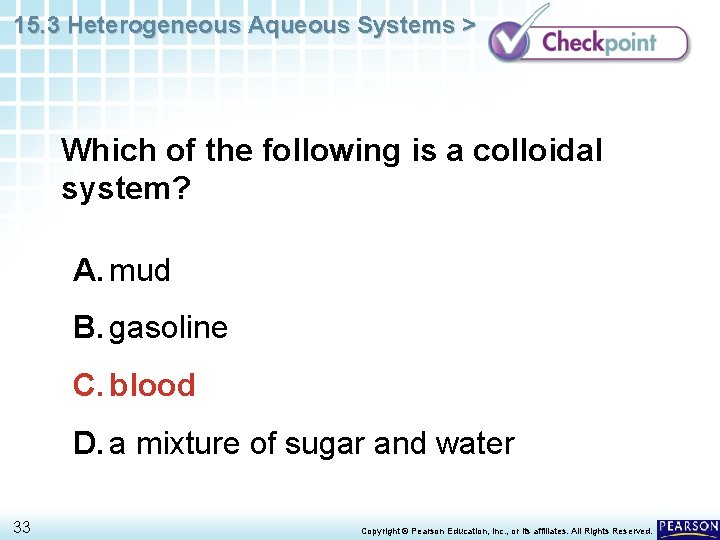 15. 3 Heterogeneous Aqueous Systems > Which of the following is a colloidal system?
