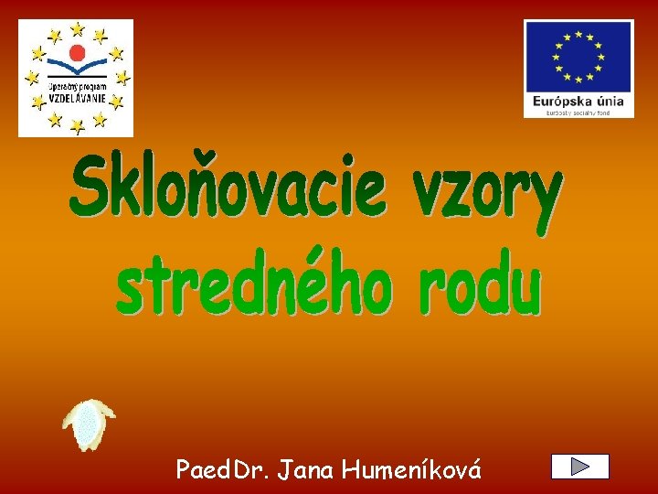 Paed. Dr. Jana Humeníková 