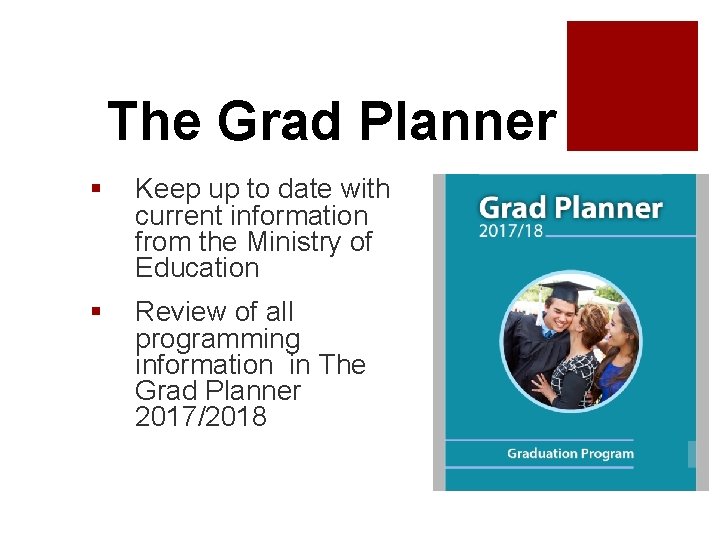 The Grad Planner § Keep up to date with current information from the Ministry