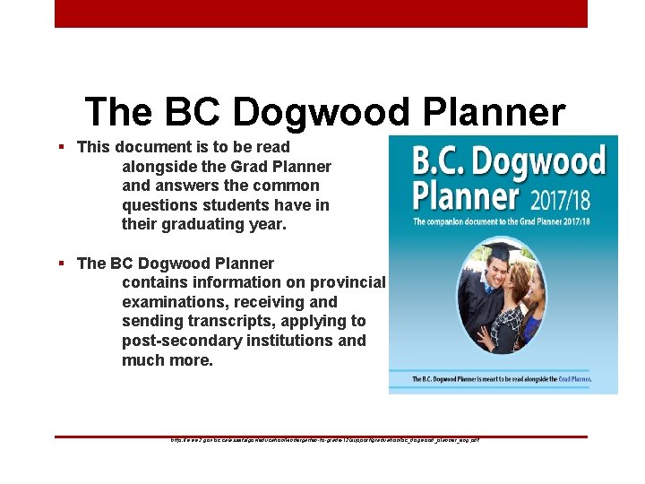 The BC Dogwood Planner § This document is to be read alongside the Grad