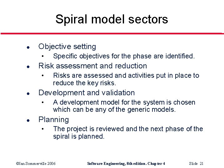 Spiral model sectors l Objective setting • l Risk assessment and reduction • l