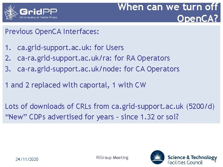 When can we turn off Open. CA? Previous Open. CA Interfaces: 1. ca. grid-support.