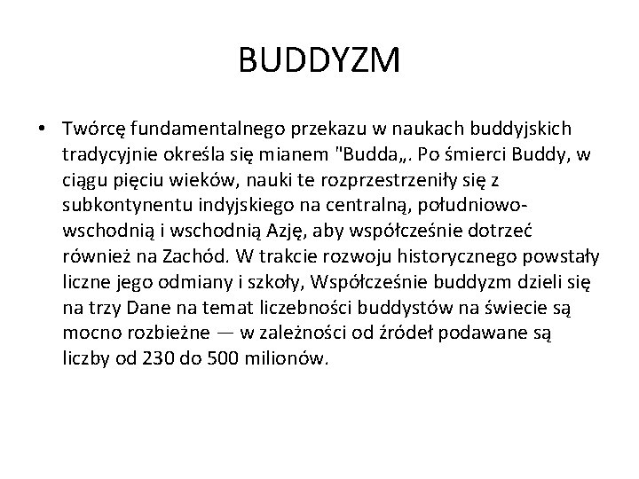 BUDDYZM • Twórcę fundamentalnego przekazu w naukach buddyjskich tradycyjnie określa się mianem "Budda„. Po