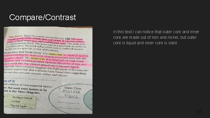 Compare/Contrast In this text I can notice that outer core and inner core are
