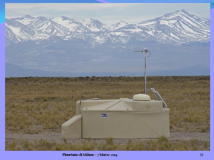 Rivelatori a Terra Pierre Auger Observatory Pampa Amarilla - Argentina Raggi cosmici colpiscono l’atmosfera