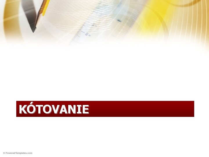 KÓTOVANIE KÓTOVANIE