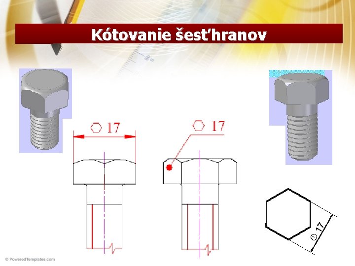  17 Kótovanie šesťhranov 