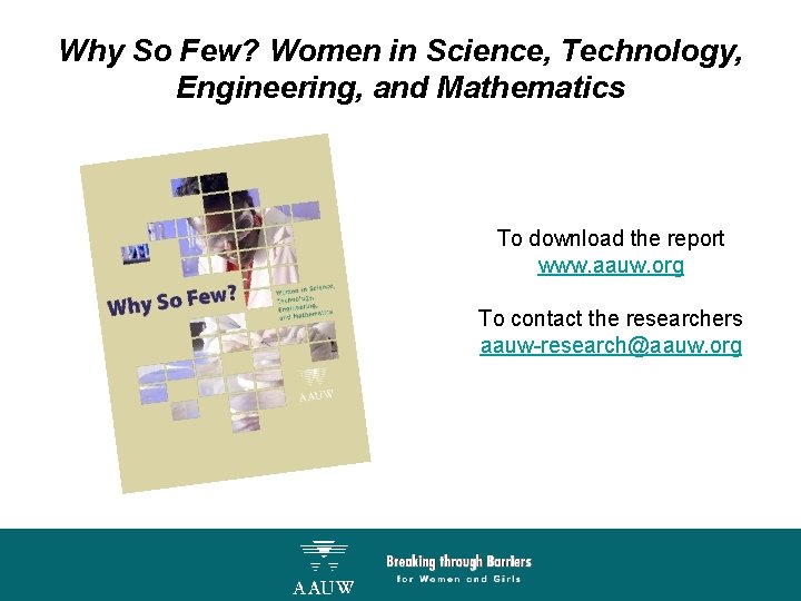 Why So Few? Women in Science, Technology, Engineering, and Mathematics To download the report