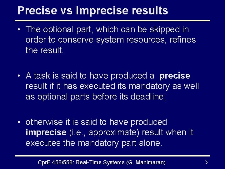 Precise vs Imprecise results • The optional part, which can be skipped in order